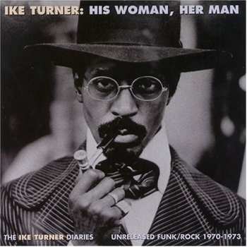 Album Ike Turner: His Woman, Her Man