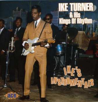 Album Ike Turner's Kings Of Rhythm: Ike's Instrumentals