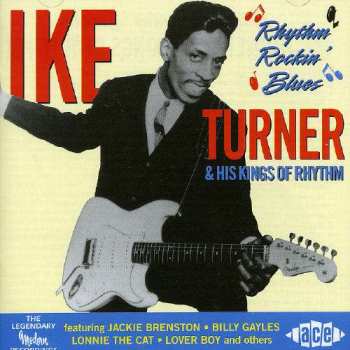 Album Ike Turner's Kings Of Rhythm: Rhythm Rockin' Blues