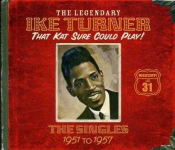 Album Ike Turner: That Kat Sure Could Play! The Singles 1951 To 1957