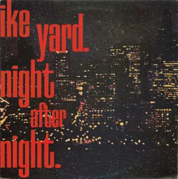 Album Ike Yard: Night After Night