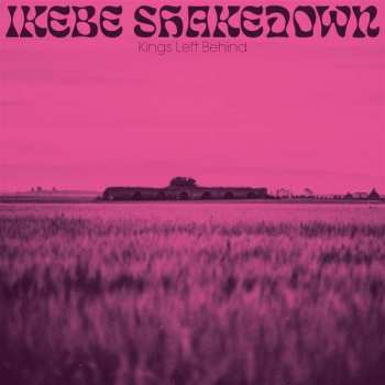 Album Ikebe Shakedown: Kings Left Behind