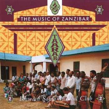 Album Ikhwani Safaa Musical Club: Taarab 2 / Music Of Zanzibar