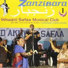 زنجبار = Zanzibara 1: Ikhwani Safaa Music Club: A Hundred Years Of Taarab In Zanzibar
