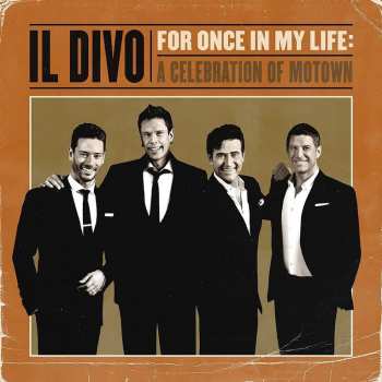 Album Il Divo: For Once In My Life: A Celebration Of Motown