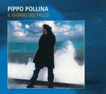 Album Pippo Pollina: Il Giorno Del Falco