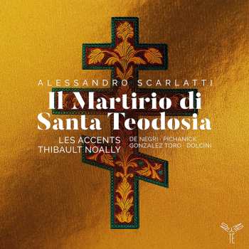 Album Alessandro Scarlatti: Il Martirio Di Santa Teodosia 