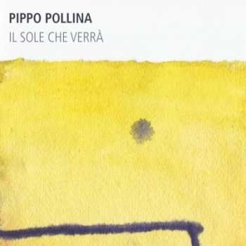 Album Pippo Pollina: Il Sole Che Verrà