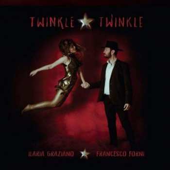 Album Ilaria Graziano & Francesco Forni: Twinkle Twinkle