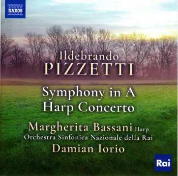 Album Ildebrando Pizzetti: Symphony In A; Harp Concerto