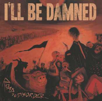 CD I'll Be Damned: Road To Disorder DIGI 276753