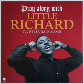 Little Richard: "I'll Never Walk Alone" / Pray Along With Little Richard Vol. 1