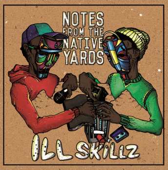 Album Ill Skillz: Notes From The Native Yards