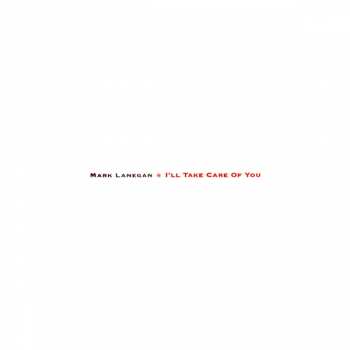 CD Mark Lanegan: I'll Take Care Of You 387337