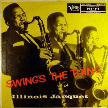 Album Illinois Jacquet: Swing's The Thing