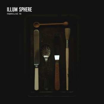 Album Illum Sphere: Fabriclive 78