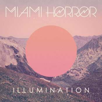 Album Miami Horror: Illumination