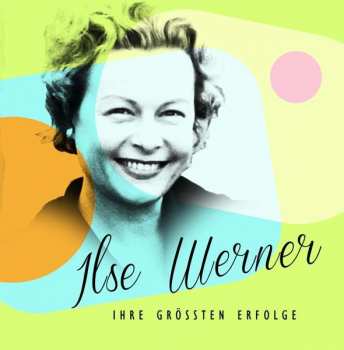 Album Ilse Werner: Ihre Grössten Erfolge
