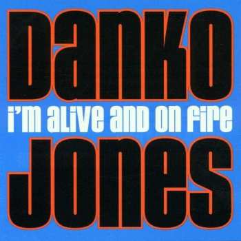 Album Danko Jones: I'm Alive And On Fire