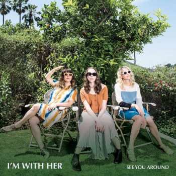 CD I'm With Her: See You Around 452123