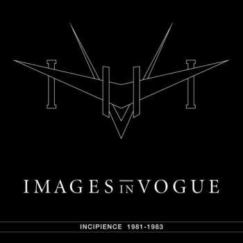 Album Images In Vogue: Incipience 1981-1983