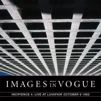 Incipience 4: Live At Luvafair October 6 1982