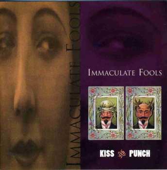 Album Immaculate Fools: Kiss And Punch