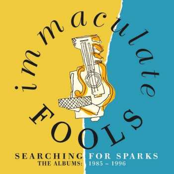Album Immaculate Fools: Searching For Sparks - The Albums 1985-1996