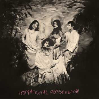 Album Immaterial Possession: Immaterial Possession