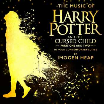 Album Imogen Heap: The Music Of Harry Potter And The Cursed Child Parts One And Two In Four Contemporary Suites