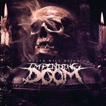 Album Impending Doom: Death Will Reign