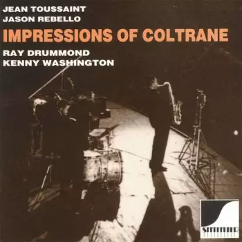 Jean Toussaint: Impressions Of Coltrane