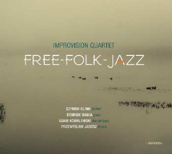 Album Improvision Quartet: Free-Folk-Jazz