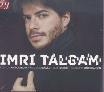 Album Imri Talgam: Nancarrow, Kagel, Furrer, Stockhausen