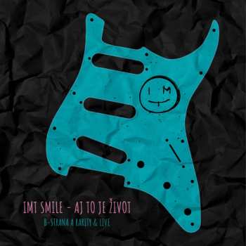 Album IMT Smile: Aj To Je Život (B-Strana A Rarity & Live)