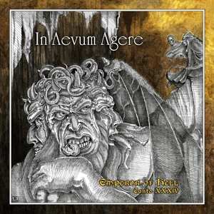 Album In Aevum Agere: Emperor Of Hell - Canto Xxxiv