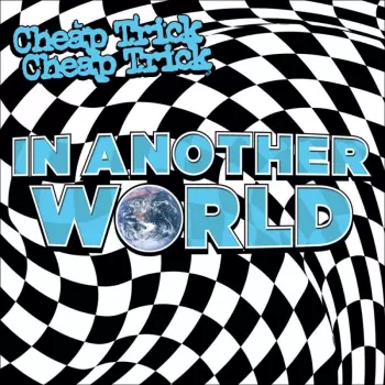 Cheap Trick: In Another World 