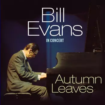 Bill Evans: In Concert - Autumn Leaves