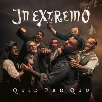 In Extremo: Quid Pro Quo