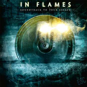 Album In Flames: Soundtrack To Your Escape