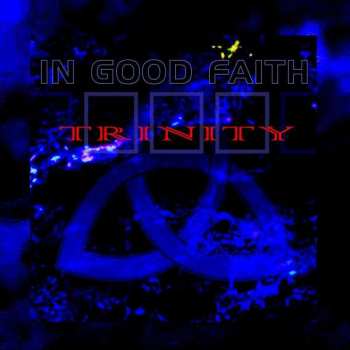 CD In Good Faith: Trinity 37306