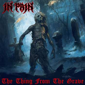 CD In Pain: The Thing From The Grave LTD 529381