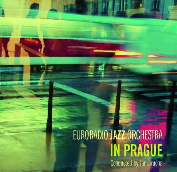 Album Euroradio Jazz Orchestra: In Prague