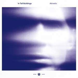 Album In Tall Buildings: Akinetic