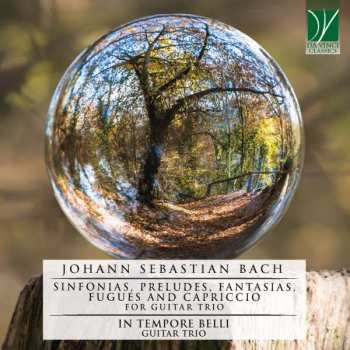 Album In Tempore Belli: Johann Sebastian Bach: Sinfonias, Preludes, Fantasias, Fugues and Capriccio For Guitar Trio