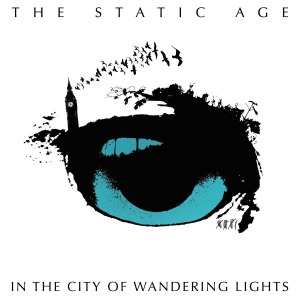 Album The Static Age: In The City Of Wandering Lights