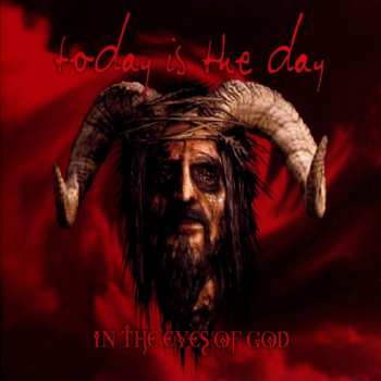 Album Today Is The Day: In The Eyes Of God