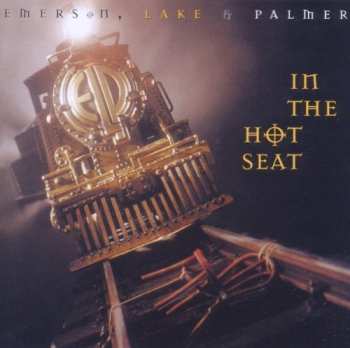 Album Emerson, Lake & Palmer: In The Hot Seat