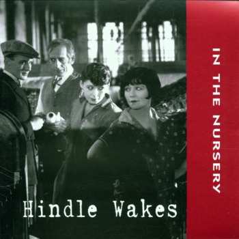 Album In The Nursery: Hindle Wakes