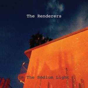 Album The Renderers: In The Sodium Light